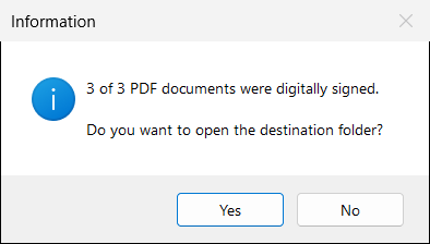 All three documents of the folder were signed. You can open the destination folder from the message.