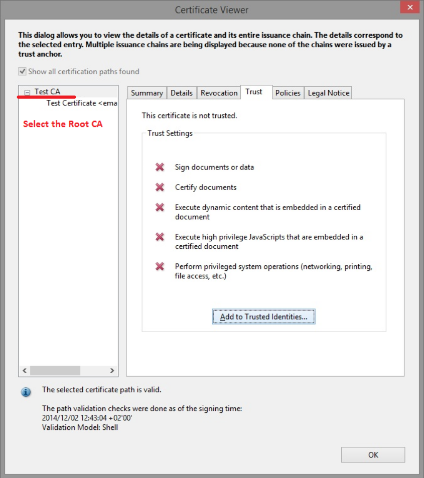 The Certificate Viewer: select the root CA at the top of the chain, open the Trust tab and click Add to Trusted Identities.